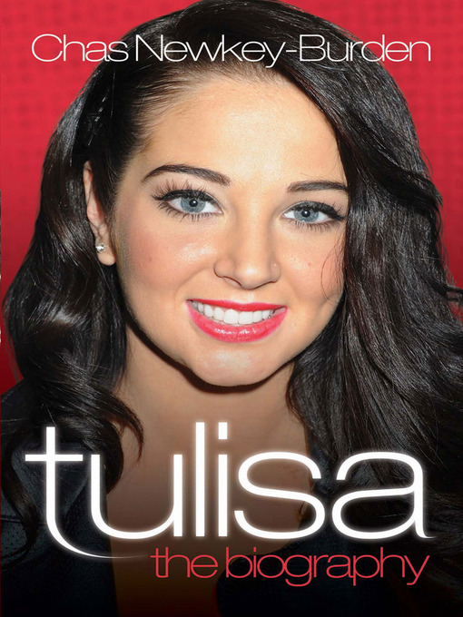 Title details for Tulisa--The Biography by Chas Newkey-Burden - Available